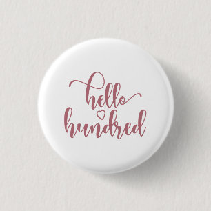 Badge Rond 2,50 Cm 100e anniversaire Femmes Bonjour 100 mignonne 100 