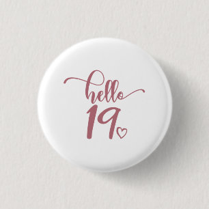 Badge Rond 2,50 Cm 19e anniversaire Femmes Bonjour 19 mignonnes 19 an