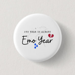 Badge Rond 2,50 Cm 5e année toujours Emo Année Pin