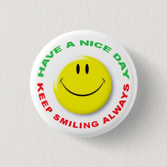 Badge Rond 2,50 Cm A Nice, Keep Smiling Always (Devant)