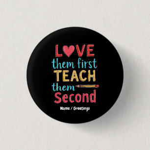 Badge Rond 2,50 Cm Aimez-les d'abord, enseignez-leur ensuite Inspirez