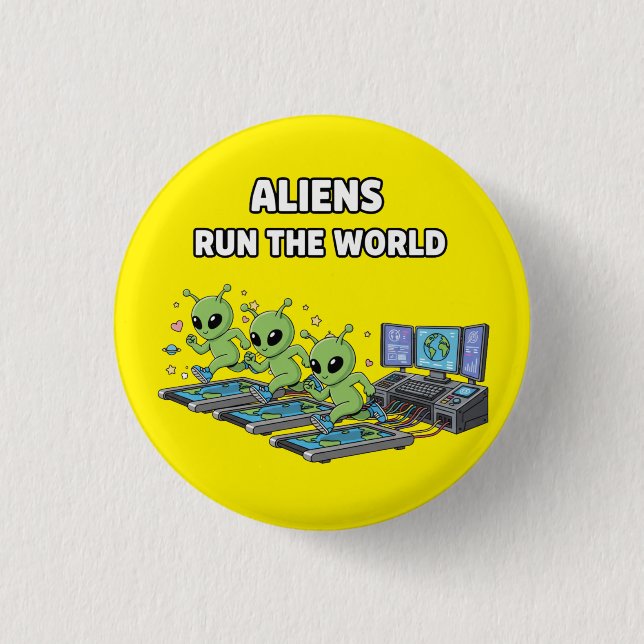 Badge Rond 2,50 Cm Aliens Run the World (Devant)