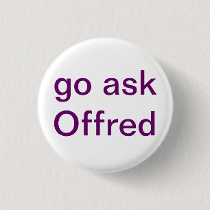Badge Rond 2,50 Cm Allez demandent Offred