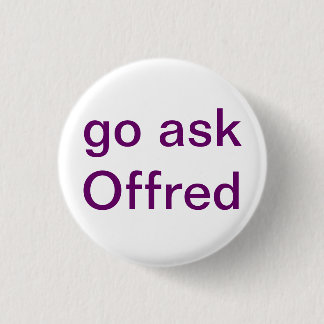 Badge Rond 2,50 Cm Allez demandent Offred