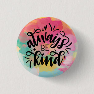 Badge Rond 2,50 Cm Aquarelle colorée/Soyez toujours aimable