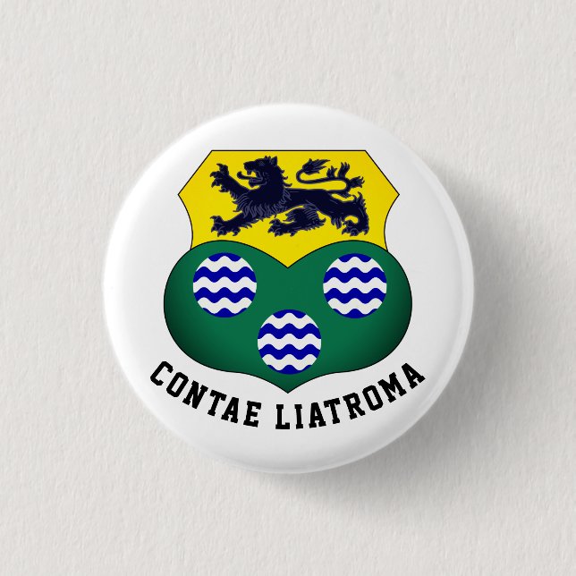 Badge Rond 2,50 Cm Armoiries du comté de Leitrim, Irlande (Devant)