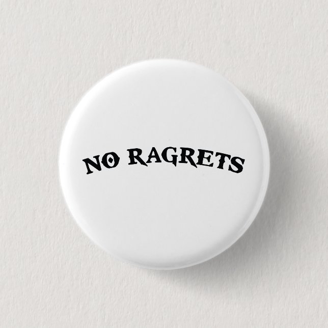 Badge Rond 2,50 Cm Aucun tatouage de regrets de Ragrets Mispelled (Devant)
