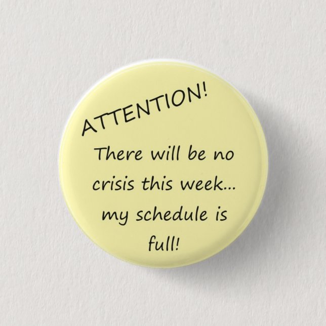 Badge Rond 2,50 Cm Aucune crise ! (Devant)