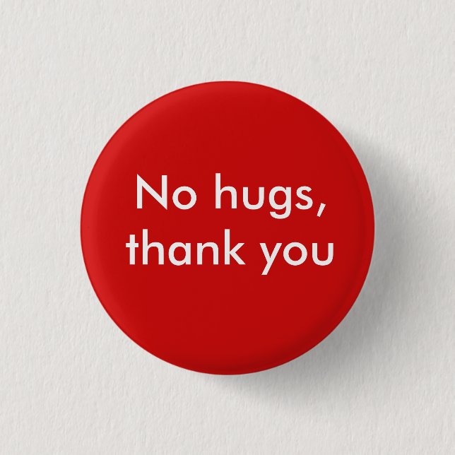 Badge Rond 2,50 Cm Aucunes étreintes, merci (Devant)