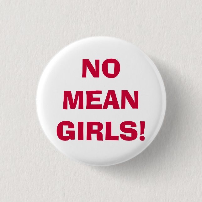 BADGE ROND 2,50 CM AUCUNES FILLES MOYENNES ! (Devant)