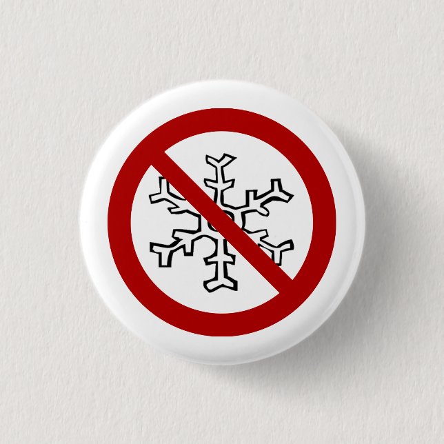 Badge Rond 2,50 Cm Aucuns flocons de neige ! (Devant)