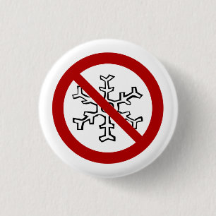 Badge Rond 2,50 Cm Aucuns flocons de neige !