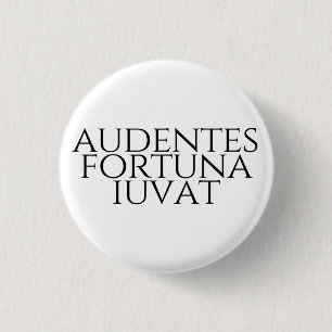 Badge Rond 2,50 Cm Audentes Fortuna Iuvat