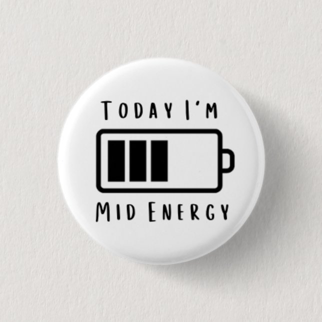 Badge Rond 2,50 Cm Aujourd'hui, je suis... Énergie moyenne (Devant)
