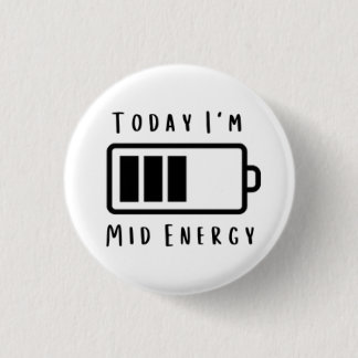 Badge Rond 2,50 Cm Aujourd'hui, je suis... Énergie moyenne
