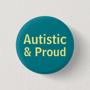 Badge Rond 2,50 Cm Autiste et fier