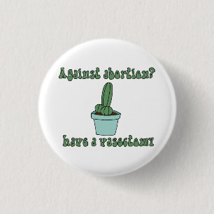Badge Rond 2,50 Cm Avoir une vasectomie