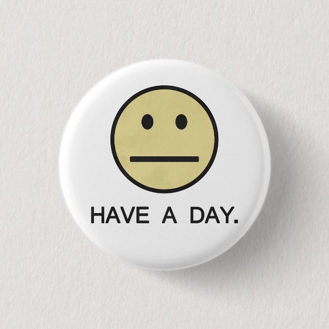 Badge Rond 2,50 Cm Ayez un visage de jour (Devant)