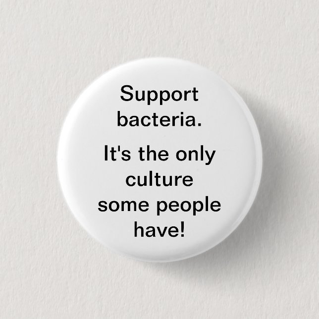 Badge Rond 2,50 Cm Bactéries de soutien (Devant)