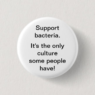 Badge Rond 2,50 Cm Bactéries de soutien
