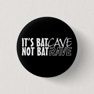 Badge Rond 2,50 Cm BatCAVE It's BatRAVE