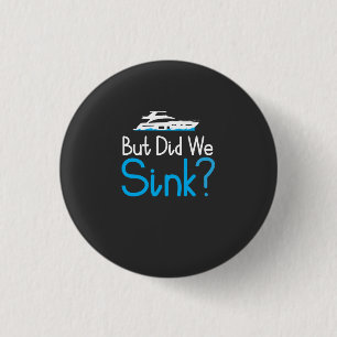 Badge Rond 2,50 Cm Bateau - Mais avons-nous coulé