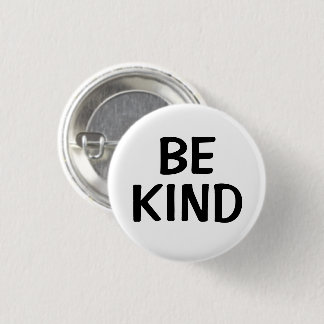 Badge Rond 2,50 Cm Be Kind | Kindness Message Pin