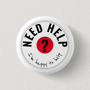 Badge Rond 2,50 Cm BESOIN D'AIDE Je suis heureux d'aider RED
