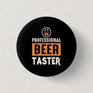 Badge Rond 2,50 Cm Bière buveuse Professional Taster