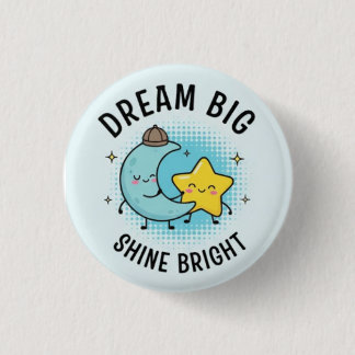 Badge Rond 2,50 Cm Big Dream — Shine Dream — Motivational Pin Button