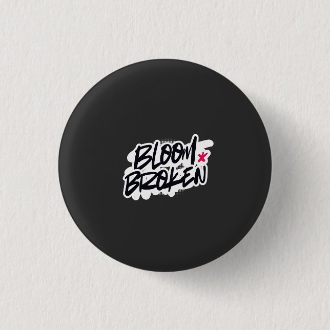 BADGE ROND 2,50 CM BLOOM BROKEN (Devant)