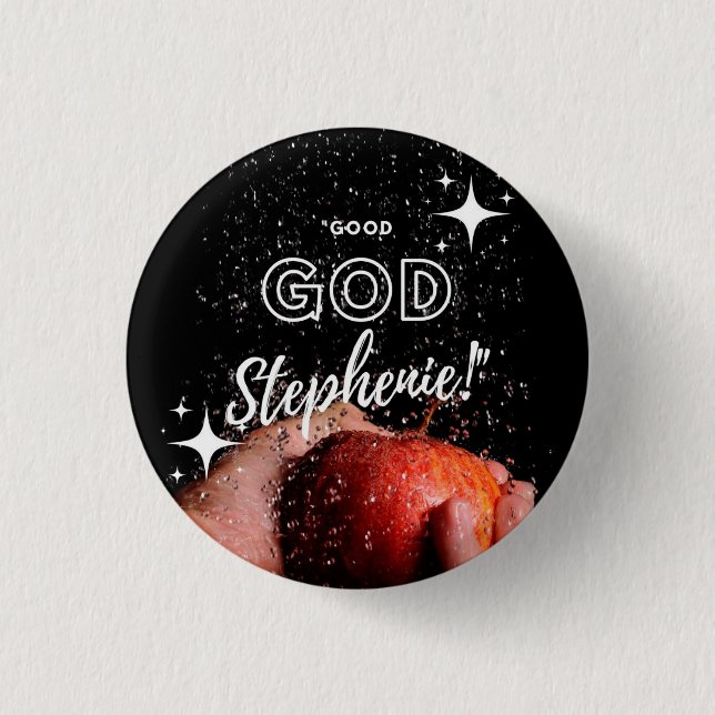Badge Rond 2,50 Cm Bon Dieu Stephenie ! Pin (Devant)