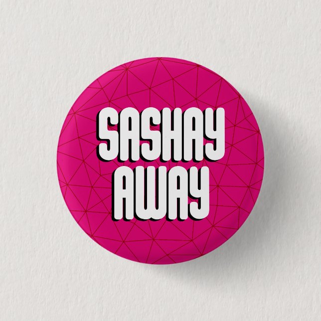 Badge Rond 2,50 Cm Bottom Sashay Away (Devant)