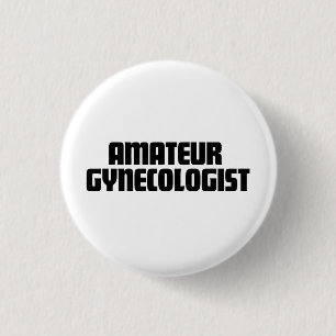 Badge Rond 2,50 Cm Bouton amateur de gynécologue