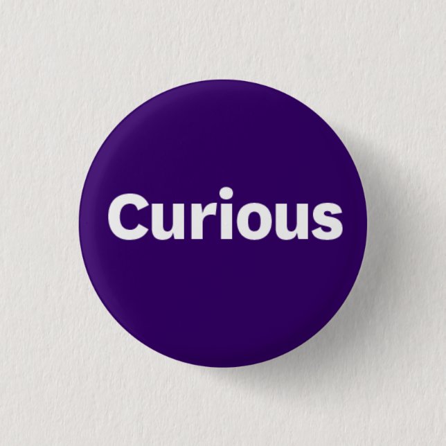 Badge Rond 2,50 Cm Bouton CURIEUX (Devant)