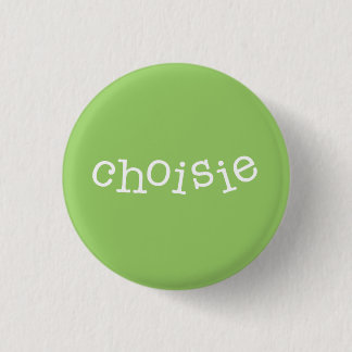 Badge Rond 2,50 Cm Bouton de Choisie