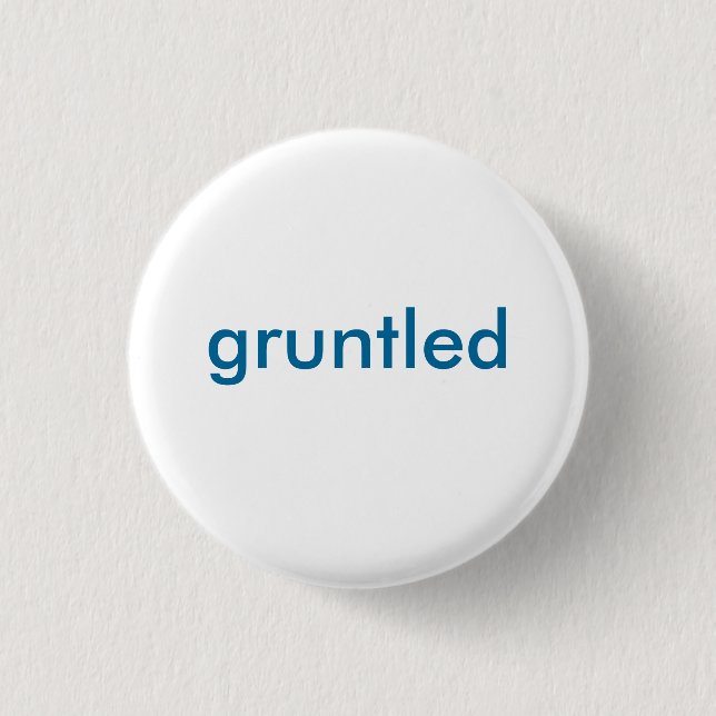 Badge Rond 2,50 Cm Bouton de Gruntled (Devant)