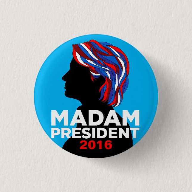 Badge Rond 2,50 Cm Bouton de Hillary Clinton 2016 : Madame président (Devant)