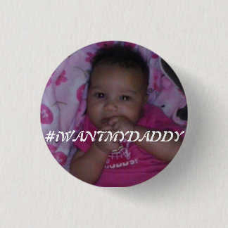 Badge Rond 2,50 Cm Bouton de #iWANTMYDADDY (version de fille)