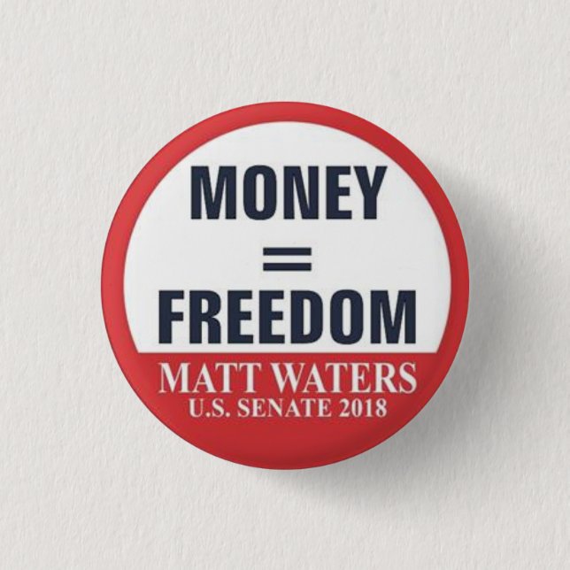 Badge Rond 2,50 Cm Bouton de Money=Freedom (Devant)