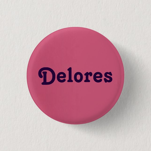 Badge Rond 2,50 Cm Bouton Delores (Devant)