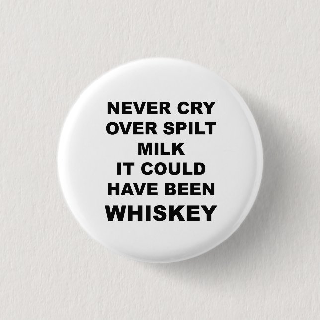 Badge Rond 2,50 Cm Bouton drôle de citation d'alcool (Devant)
