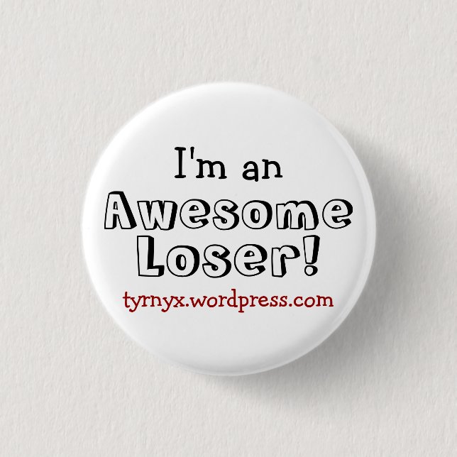 Badge Rond 2,50 Cm Bouton impressionnant de perdant (Devant)