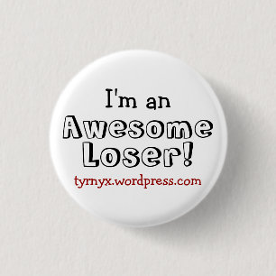 Badge Rond 2,50 Cm Bouton impressionnant de perdant