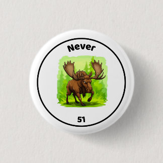 Badge Rond 2,50 Cm Bouton Jamais 51