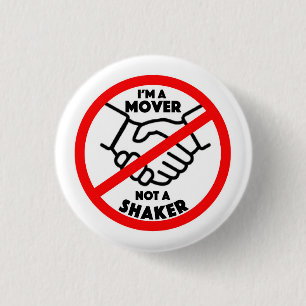Badge Rond 2,50 Cm Bouton Mover Not Shaker