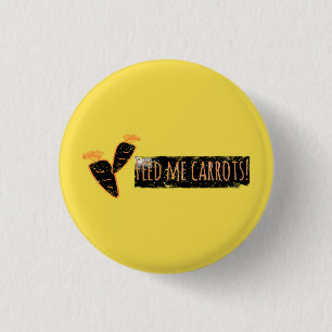 Badge Rond 2,50 Cm Bouton Nourris-moi de carottes