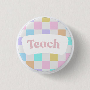 Badge Rond 2,50 Cm Bouton Pastel à Carreaux « Enseigner »