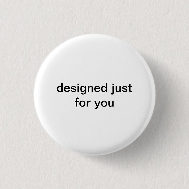 Badge Rond 2,50 Cm bouton rond conçu juste pour vous (Devant)
