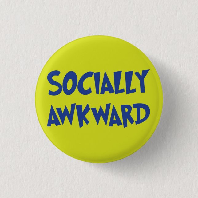 Badge Rond 2,50 Cm Bouton socialement maladroit (Devant)